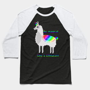 Be Magical like a Llamacorn Baseball T-Shirt